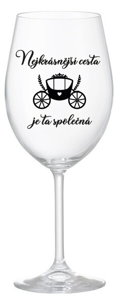 NEJKRÁSNĚJŠÍ CESTA JE TA SPOLEČNÁ - čirá sklenice na víno 350 ml
