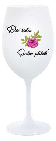 DVĚ SRDCE, JEDEN PŘÍBĚH - bílá sklenice na víno 350 ml