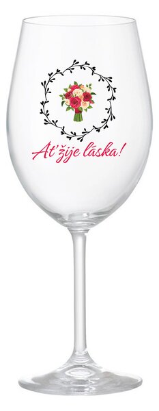 AŤ ŽIJE LÁSKA! - čirá sklenice na víno 350 ml