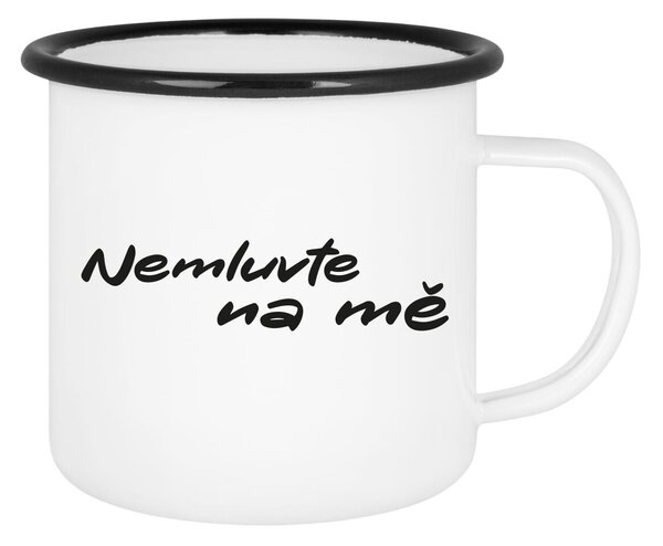 NEMLUVTE NA MĚ - bílý plecháček 350 ml