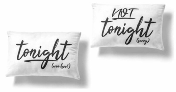 Oboustranný polštář s poselstvím- Tonight /Not tonight - 384 - 477 - 389