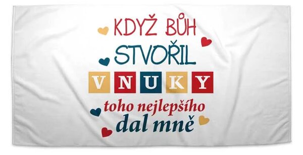 Sablio Ručník Když Bůh stvořil vnuky - 30x50 cm