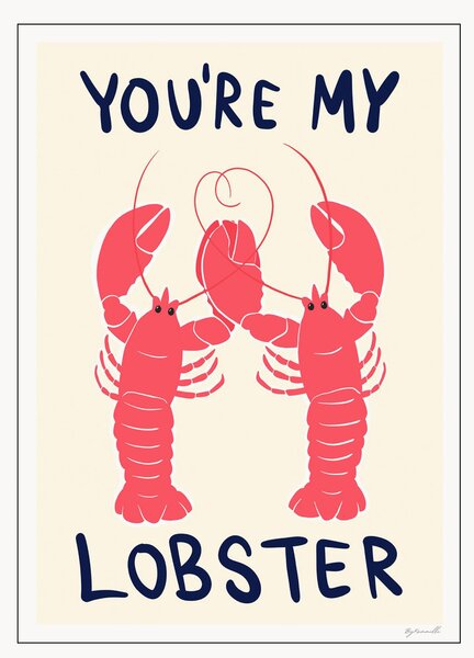 Plakát You're My Lobster