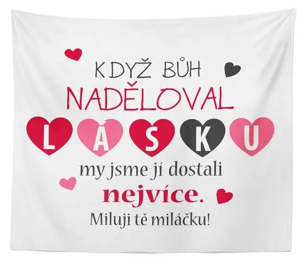 Sablio Deka Když Bůh naděloval lásku: 150x120 cm