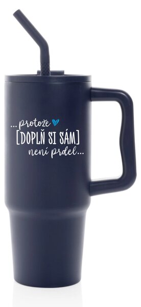 Personalizovaná nerezová termoska s barevným víčkem - ... protože [doplň si sám] není prdel 