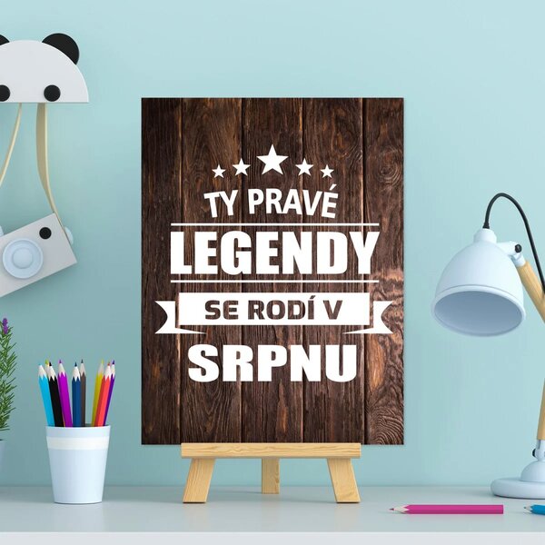 Sablio Dárková cedulka Ty pravé legendy se rodí v srpnu: 30x40 cm