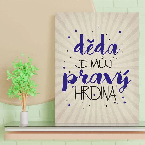 Sablio Dárková cedulka Děda je můj pravý hrdina: 30x40 cm
