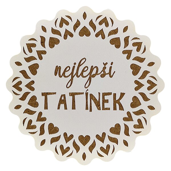AMADEA Dřevěný podtácek kulatý text "nejlepší tatínek", průměr 10,5 cm, český výrobek