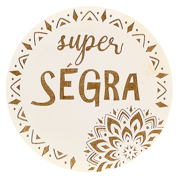 AMADEA Dřevěný podtácek kulatý text "super ségra", průměr 10,5 cm, český výrobek