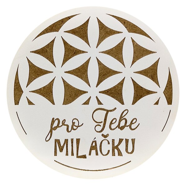 AMADEA Dřevěný podtácek kulatý text "pro Tebe miláčku", průměr 10,5 cm, český výrobek