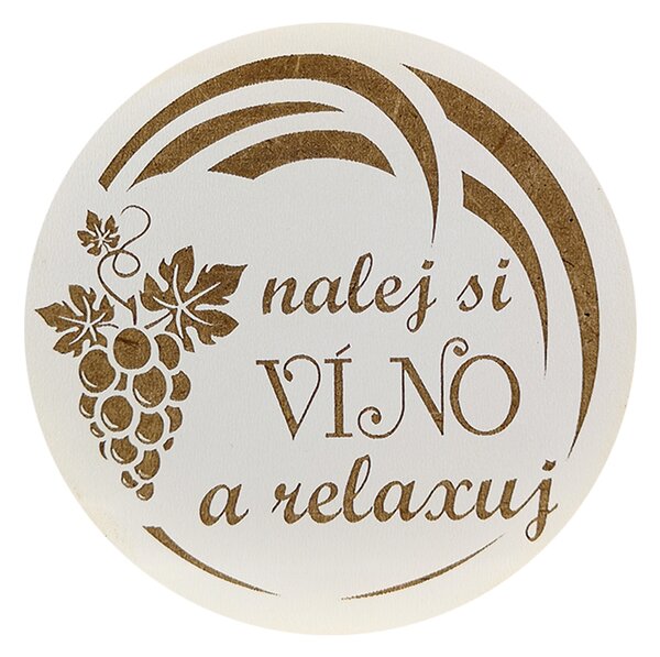 AMADEA Dřevěný podtácek kulatý Víno text "nalej si víno a relaxuj", průměr 10,5 cm, český výrobek
