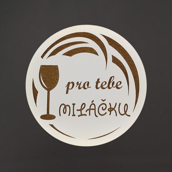 AMADEA Dřevěný podtácek kulatý Víno text "pro tebe miláčku", průměr 10,5 cm, český výrobek