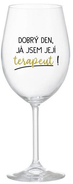 DOBRÝ DEN, JÁ JSEM JEJÍ TERAPEUT! - čirá sklenice na víno 350 ml