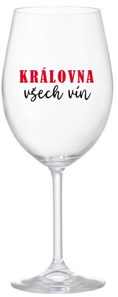 KRÁLOVNA VŠECH VÍN - čirá sklenice na víno 350 ml