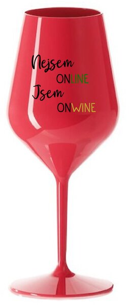NEJSEM ONLINE JSEM ONWINE - červená nerozbitná sklenice na víno 470 ml
