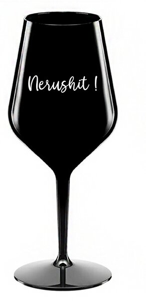 NERUSHIT! - černá nerozbitná sklenice na víno 470 ml