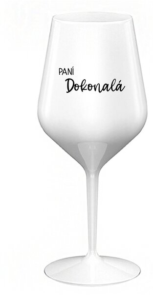 PANÍ DOKONALÁ - bílá nerozbitná sklenice na víno 470 ml