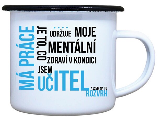 Plecháček s potiskem Má práce učitel Objem: 330 ml