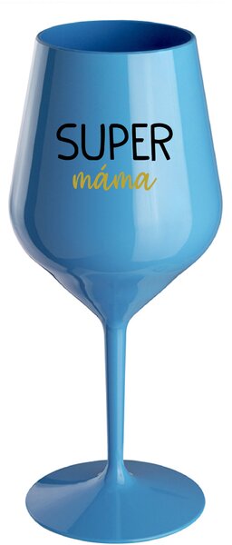 SUPER MÁMA - modrá nerozbitná sklenice na víno 470 ml