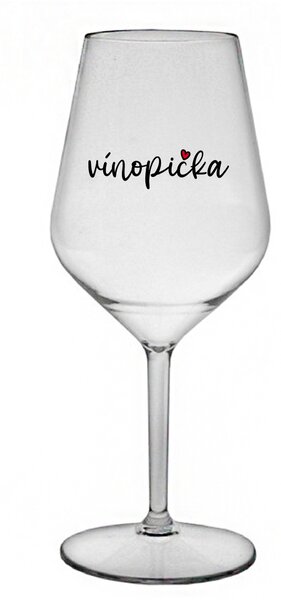 VÍNOPIČKA - čirá nerozbitná sklenice na víno 470 ml