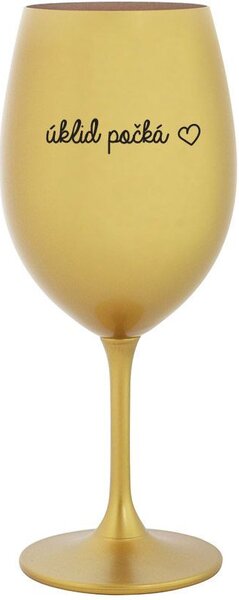 ÚKLID POČKÁ - zlatá sklenice na víno 350 ml