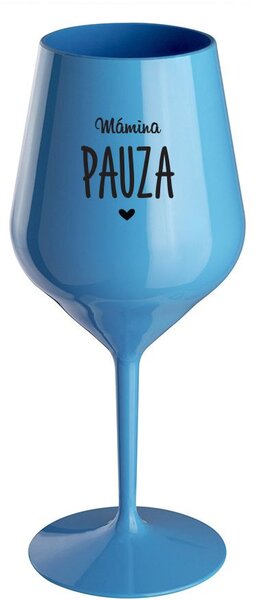 MÁMINA PAUZA - modrá nerozbitná sklenice na víno 470 ml