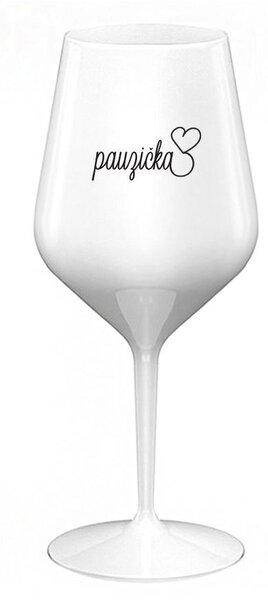 PAUZIČKA - bílá nerozbitná sklenice na víno 470 ml