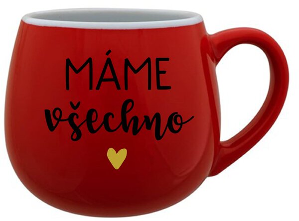 MÁME VŠECHNO - červený keramický hrníček 300 ml