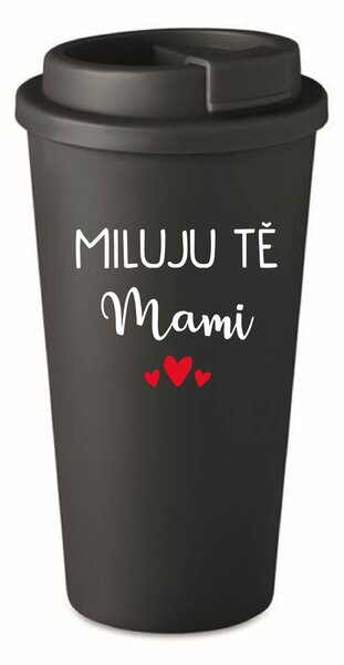 MILUJU TĚ MAMI - černý termohrnek 475 ml