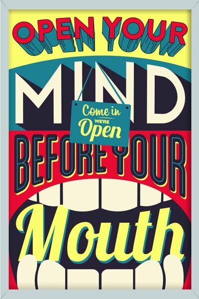 Cedule Motivační tabulky - Open Your Mind beforeyour Mouth