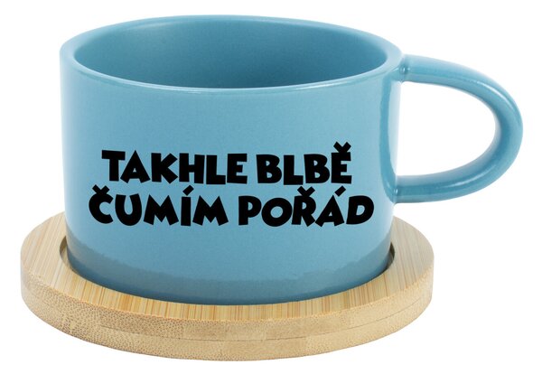TAKHLE BLBĚ ČUMÍM POŘÁD - modrý hrníček makronka 200 ml