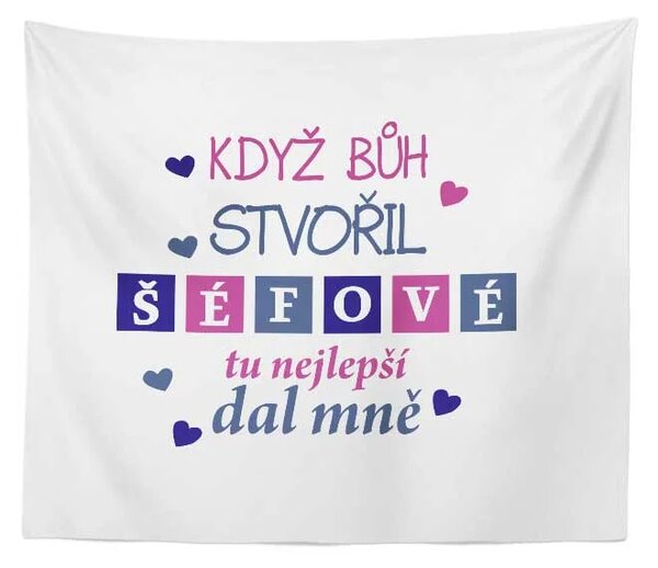 Sablio Deka Když Bůh stvořil šéfové: 150x120 cm