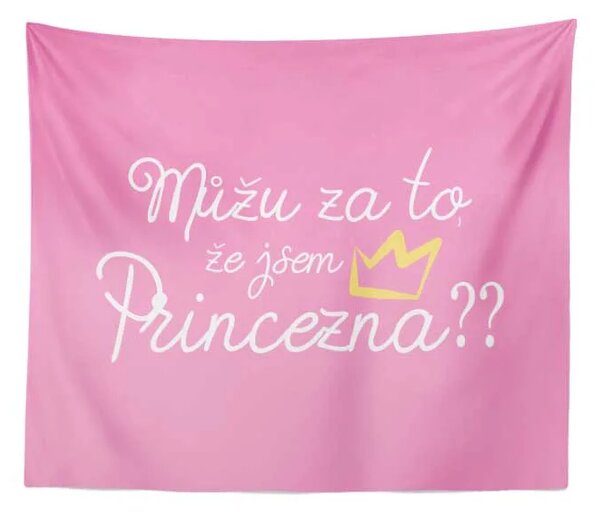 Sablio Deka Můžu za to, že jsem princezna: 150x120 cm