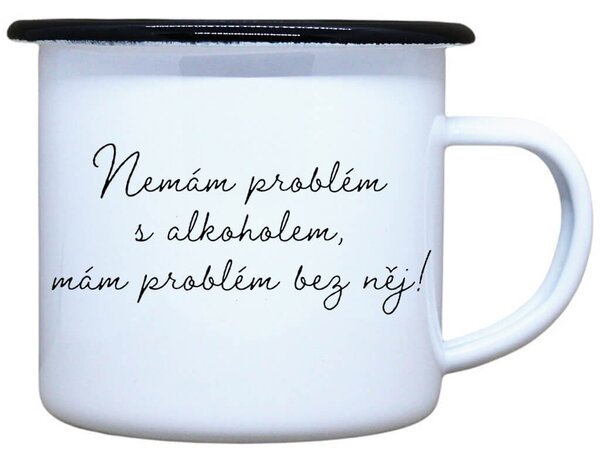 Plecháček Nemám problém s alkoholem Objem: 330 ml