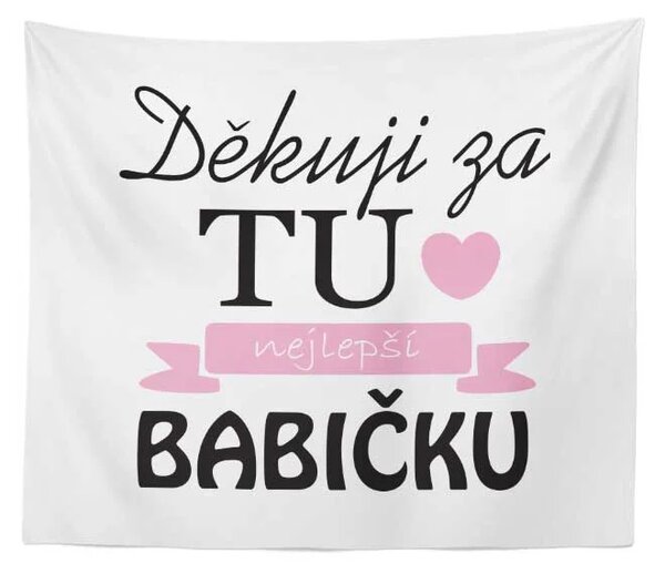 Sablio Deka Děkuji za tu nejlepší babičku: 150x120 cm