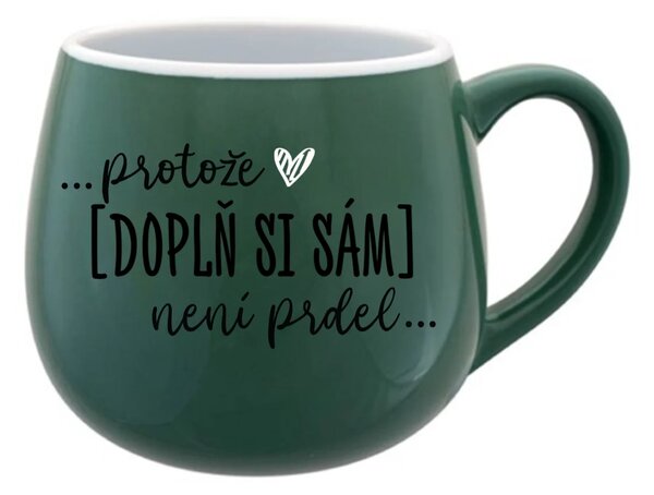 Personalizovaný keramický hrníček - Protože [doplň si sám] není prdel