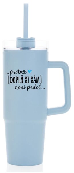 Personalizovaná termoska s průhledným víčkem - Protože [doplň si sám] není prdel