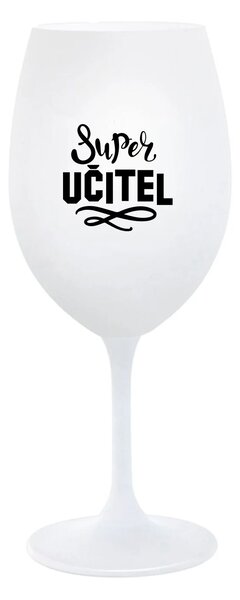 SUPER UČITEL - bílá sklenice na víno 350 ml