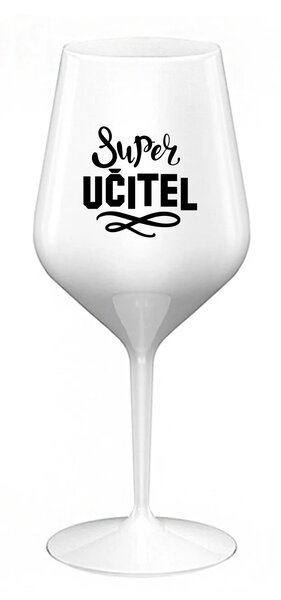 SUPER UČITEL - bílá nerozbitná sklenice na víno 470 ml
