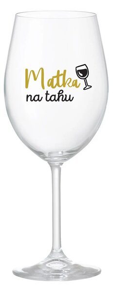 MATKA NA TAHU - čirá sklenice na víno 350 ml