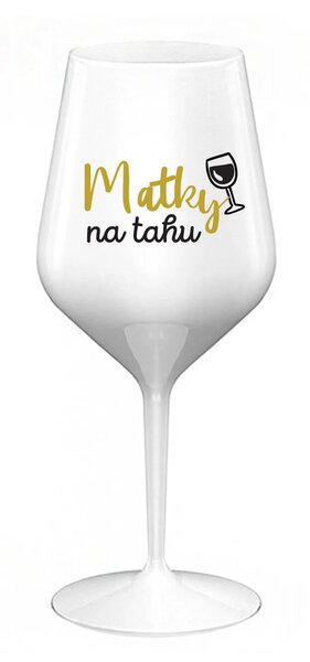 MATKY NA TAHU - bílá nerozbitná sklenice na víno 470 ml