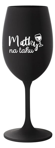 MATKY NA TAHU - černá sklenice na víno 350 ml