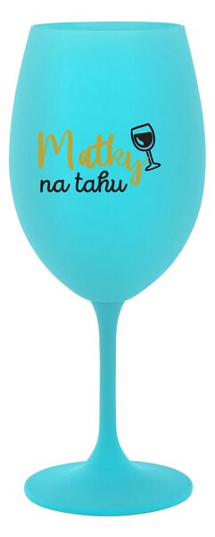 MATKY NA TAHU - tyrkysová sklenice na víno 350 ml