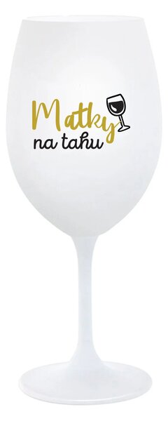 MATKY NA TAHU - bílá sklenice na víno 350 ml