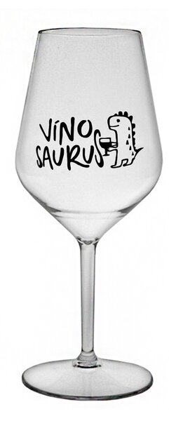 VÍNOSAURUS - čirá nerozbitná sklenice na víno 470 ml