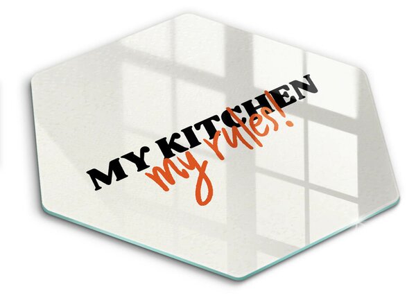 Skleněná deska do kuchyně Nápis my kitchen my rules