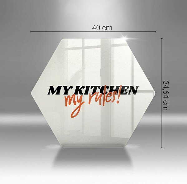 Skleněná deska do kuchyně Nápis my kitchen my rules