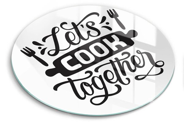 Skleněná deska do kuchyně Nápis let's cook together