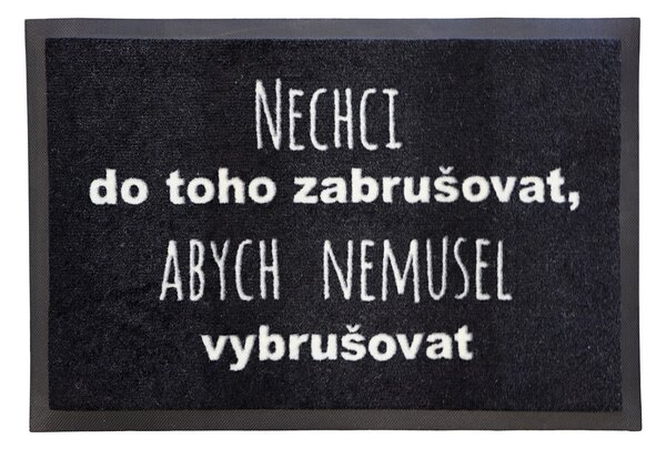 GDmats, Rohožka Nechci zabrušovat 40x60 cm - na ven i na doma, 40x60, černá