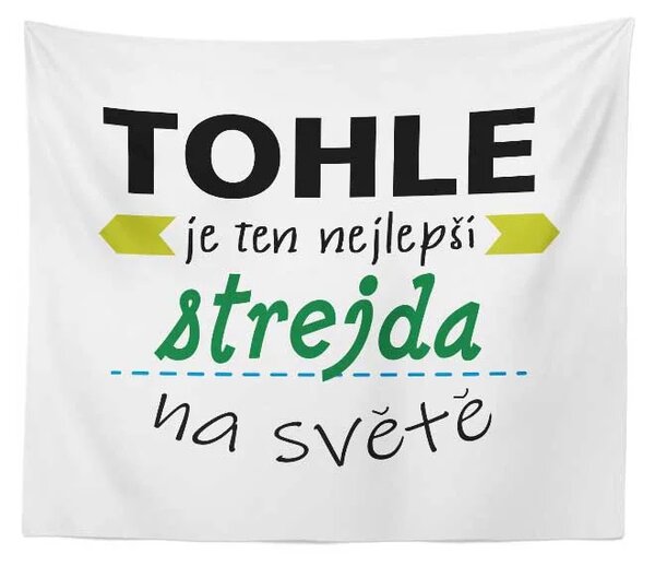 Sablio Deka Tohle je ten nejlepší strejda na světě: 150x120 cm